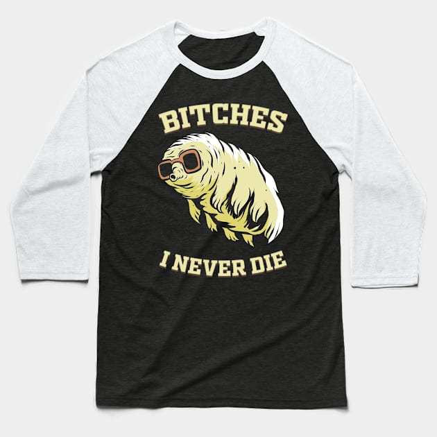 Tardigrade Never Die Water Bear Microbiology Baseball T-Shirt by ChrisselDesigns